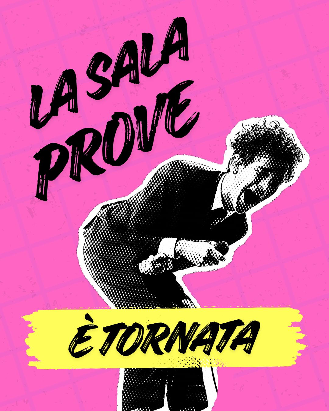 Locandina rosa: la sala prove è tornata